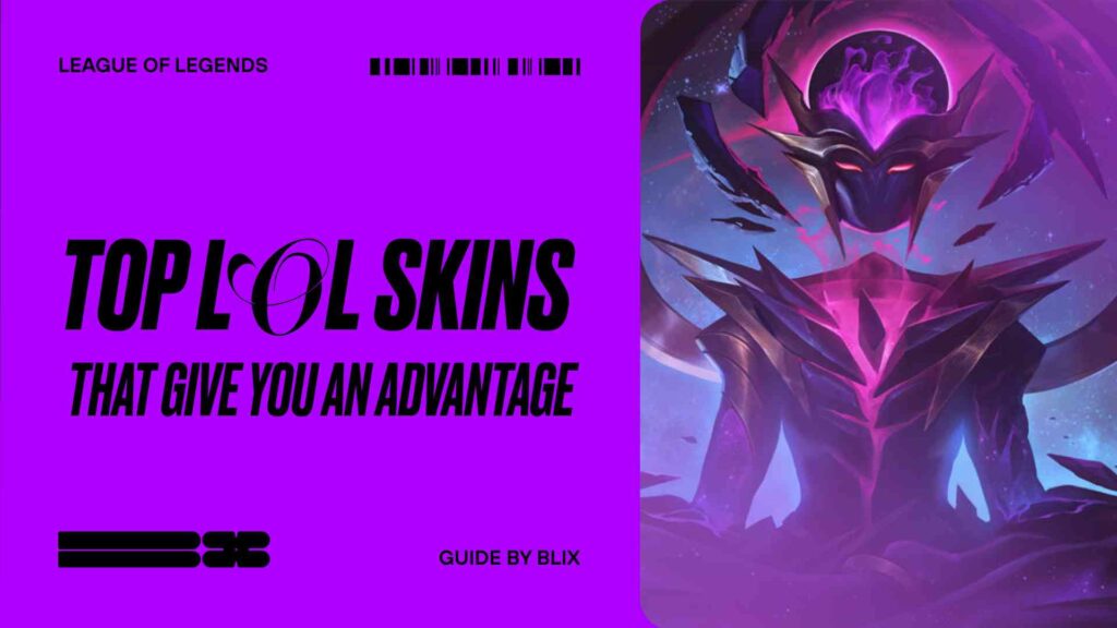 TOP League of Legends Skins That Give You An Advantage
