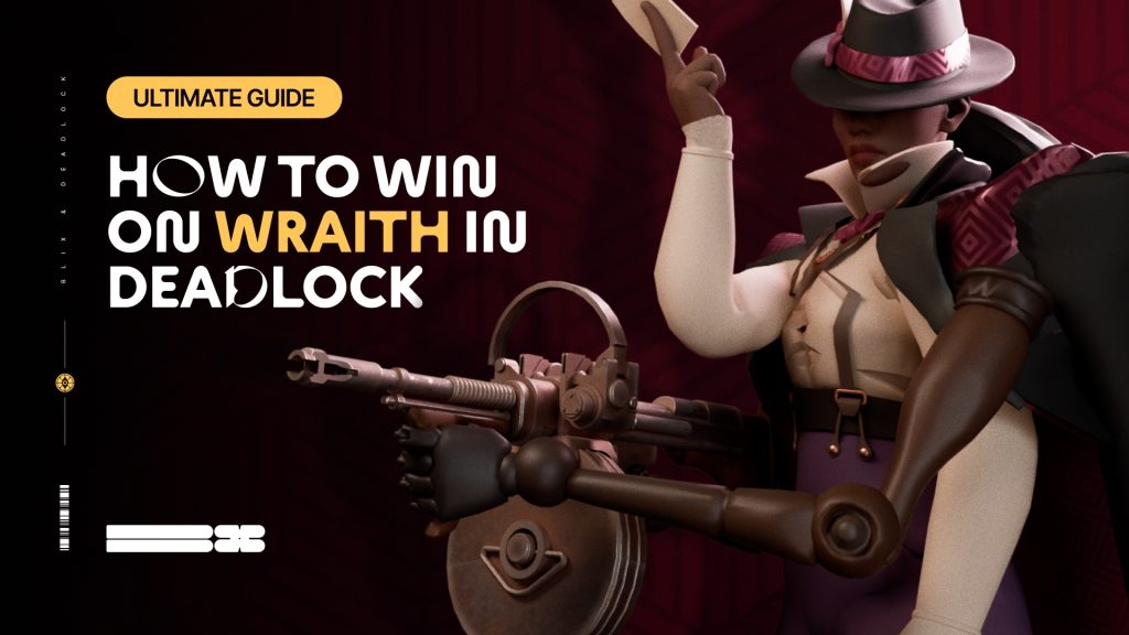 Ultimate Guide: How to Win on Wraith in Deadlock