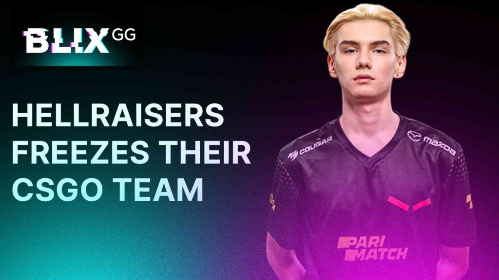 Hellraisers Freezes their CSGO Team