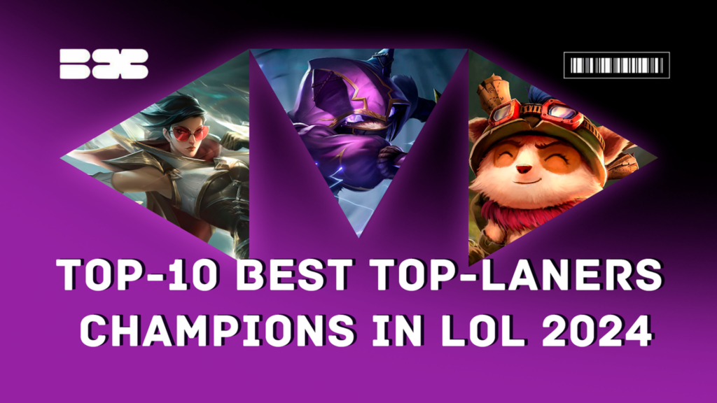 TOP-10 Best Top-Laners Champions in LoL 2024