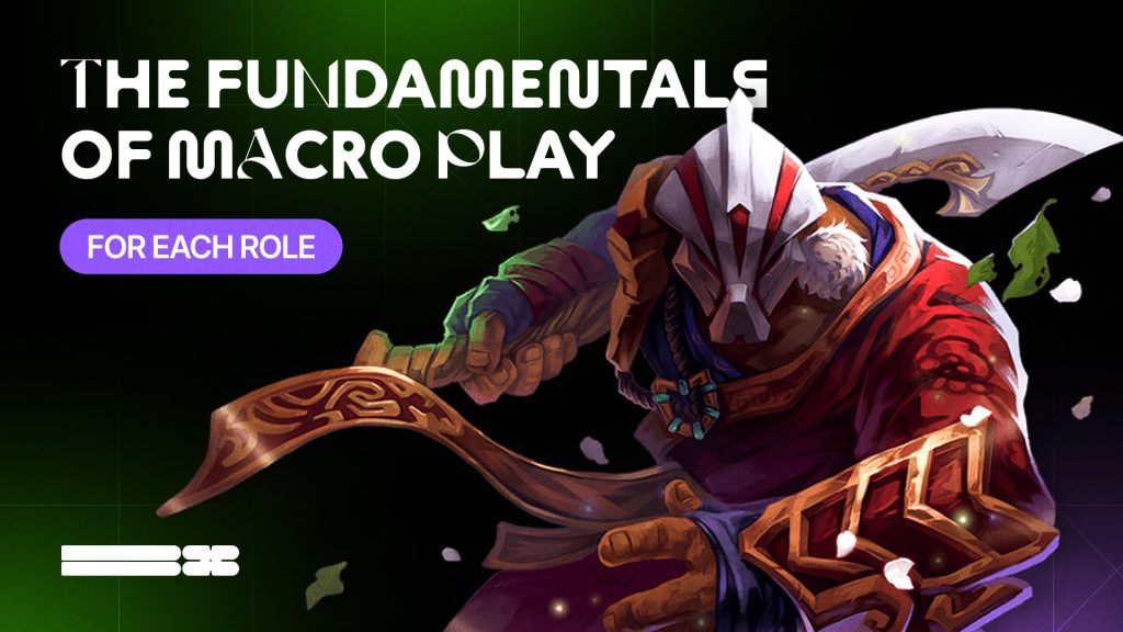 The Fundamentals of Macro Play for Each Role
