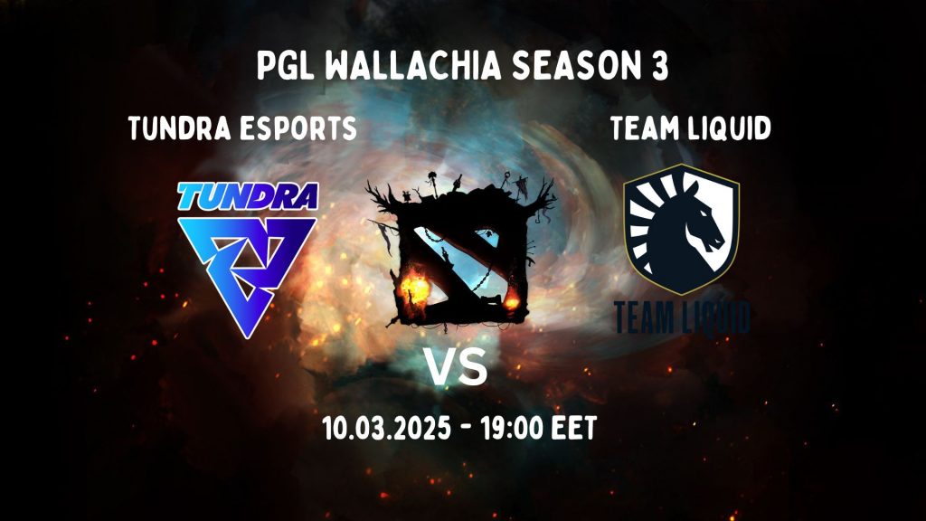Tundra Esports vs Team Liquid Prediction - PGL Wallachia Season 3