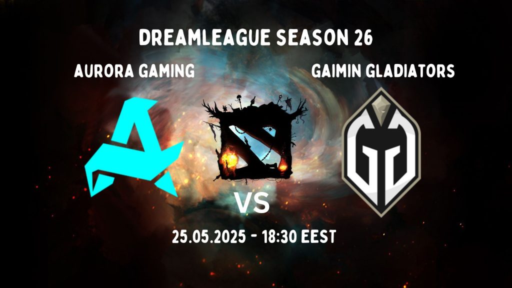 Aurora Gaming vs Gaimin Gladiators Prediction - DreamLeague Season 26
