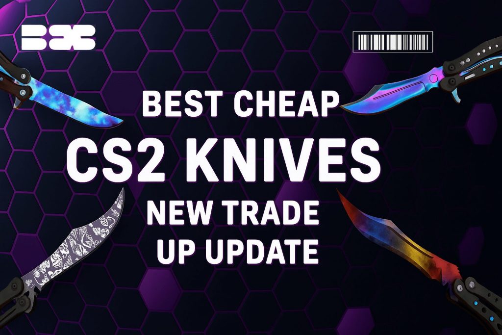 Best 15 Cheap Knives in CS2 (2025) After the New Trade Up Update
