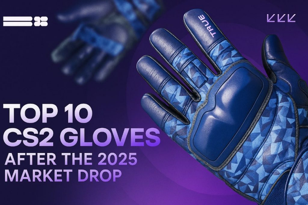 Top 10 Cheap CS2 Gloves to Buy (2025) After the Trade Up Update